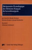 Cover of: Dictionnaire Etymologique des Elements Francais du Luxembourgeois by Geneviève Bender-Berland, Genevieve Bender-Berland, Johannes Kramer, Joseph Reisdoerfer, Genevieve Bender- Berland, Genevieve Bender-Berland, Johannes Kramer, Joseph Reisdoerfer, Genevieve Bender- Berland