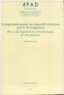 Cover of: The Social Negotiations of Technologies for Development