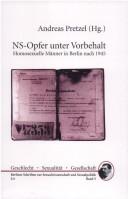 Cover of: NS- Opfer unter Vorbehalt. Homosexuelle Männer in Berlin nach 1945.