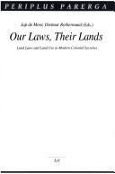 Cover of: Our Laws, Their Lands by 