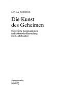 Cover of: Kunst des Geheimen: esoterische Kommunikation und  asthetische Darstellung im 18. Jahrhundert