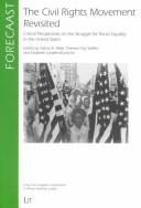 Cover of: Civil Rights Movement Revisited: Crititcal Perspectives on the Struggle for Racial Equality in The United States