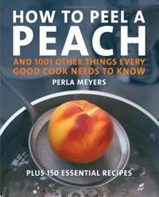 Cover of: How to Peel a Peach: And 1,001 Other Things Every Good Cook Needs to Know