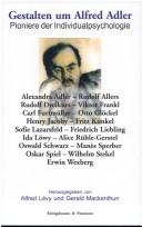 Cover of: Gestalten um Alfred Adler. Pioniere der Individualpsychologie.