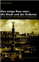 Cover of: Das ewige Rom oder by Richard Faber