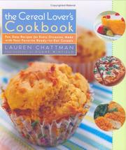 Cover of: The cereal lover's cookbook: fun, easy recipes for every occasion, made with your favorite ready-to-eat cereals