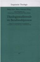 Theologiestudierende im Berufswahlprozess by Walter Fürst, Walter Neubauer