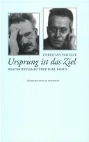 Cover of: Ursprung ist das Ziel. Walter Benjamin über Karl Kraus.