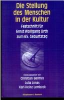 Cover of: Die Stellung des Menschen in der Kultur by herausgegeben von Christian Bermes, Julia Jonas, Karl-Heinz Lembeck.