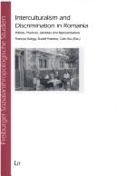 Cover of: Interculturalism and Discrimination in Romania: Policies, Practices, Identities and Representations