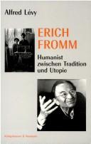Cover of: Erich Fromm by Alfred Lévy