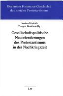 Cover of: Gesellschaftspolitische Neuorientierungen des Protestantismus in der Nachkriegszeit