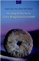 Cover of: Der Begriff der Seele in der Religionswissenschaft. by Johann Figl, Hans-Dieter Klein