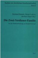 Cover of: Die Zwei-Verdiener-Familie: von der Familienf orderung zur Kinderf orderung
