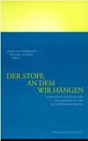 Cover of: Der Stoff, an dem wir hängen.