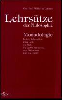 Cover of: Lehrsätze der Philosophie. Leibniz' sogenannte Monadologie.