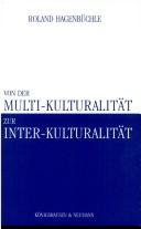 Cover of: Von der Multi- Kulturalität zur Inter- Kulturalität.