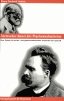 Cover of: Nietzsches Kunst des Psychoanalysierens: eine Schule für kultur- und geschichtsbewusste Analytiker der Zukunft