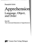 Cover of: Apprehension: Language, Object, and Order, Part 3 : The Universal Dimension of Apprehension (Language Universals Series, Vol 1)