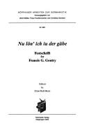 Cover of: Nu Lon' Ich Iu Der Gabe: Festschrift for Francis G. Gentry (Goppinger Arbeiten Zur Germanistik)