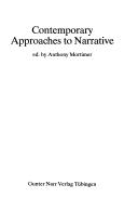 Cover of: Contemporary approaches to narrative by Anthony Mortimer