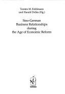 Cover of: Sino-German Business Relationships During the Age of Economic Reform