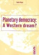 Cover of: Planetary Democracy: a Western Dream?