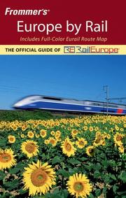 Cover of: Frommer's Europe by Rail (Frommer's Complete) by Naomi P. Kraus, Lesley Logan, Hana Mastrini, George McDonald, Darwin Porter, Danforth Prince, Andrew Princz, Sascha Segan, Theodora Tongas