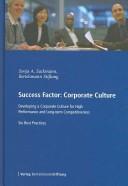 Cover of: Success Factor, Corporate Culture: Developing a Corporate Culture for High Performance And Long-term Competitiveness : Six Best Practices