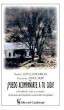 Cover of: Puedo Acompaarte a Tu Casa? by Joyce Rupp