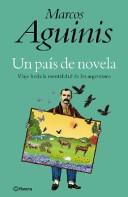 Cover of: Un país de novela by Marcos Aguinis