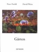 Cover of: Fischli Weiss, Garten by Peter Fischli, David Weiss