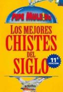 Cover of: Los Mejores Chistes Del Siglo/ The Best Jokes of the Century by Pepe Muleiro
