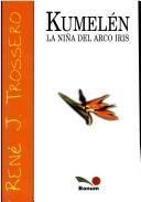 Cover of: Kumelen La Nina Del Arco Iris (Imagenes)