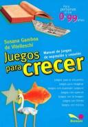 Cover of: Juegos Para Crecer/ Games to Grow