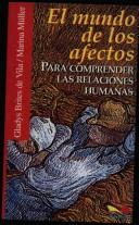 Cover of: El Mundo De Los Afectos: Para Comprender Las Relaciones Humanas