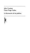 Cover of: La Fascinacion de las palabras by Julio Cortázar