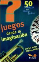 Cover of: Juegos Desde La Imaginacion