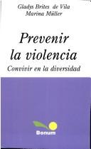 Cover of: Prevenir La Violencia by Marina Muller