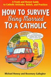 Cover of: How to survive being married to a Catholic