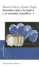 Cover of: Introduccion a la logica y al metodo cientifico by Morris Cohen, Ernest Nagel