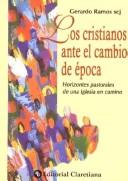 Cover of: Los Cristianos Ante El Cambio de Epoca by Gerardo Ramos