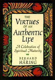 Cover of: The virtues of an authentic life: a celebration of spiritual maturity