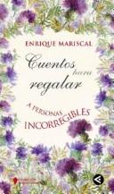 Cover of: Cuentos Para Regalar a Personas Incorregibles