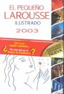 Cover of: El Pequeno Larousse 2003 by Eladio Pascual Foronda