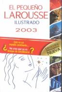 Cover of: El pequeño Larousse 2003. by 