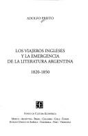 Cover of: Viajeros Ingleses y La Emergencia de La Literatura Argentina 1820-1850