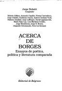 Cover of: Acerca de Borges: Ensayos de Poetica, Politica y Literatura Comparada