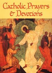 Cover of: Catholic prayers & devotions by 