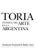 Cover of: Historia General del Arte En La Argentina - T. V